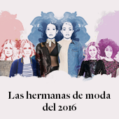 Las hermanas de moda más influyentes del 2015 y 2016