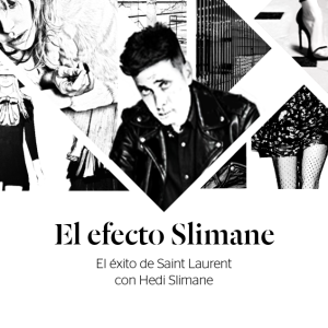 Stylight presenta el efecto Slimane, que consigue el éxito de Saint Laurent